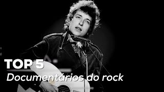 Documentários do Rock | Top 5 | Alta Fidelidade