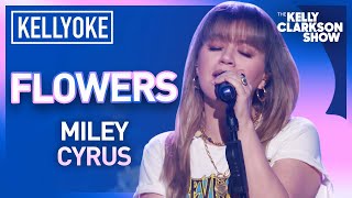 Kelly Clarkson Covers 'Flowers' By Miley Cyrus | Kellyoke