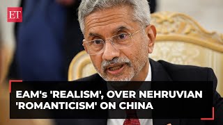 India needs realism, not Nehruvian romanticism to deal with assertive China: Jaishankar