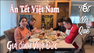 Mâm cơm ngày Tết, món ăn hai miền Nam, Bắc | Tết Việt ở Đức | Gia đình Việt Đức | Cuộc sống ở Đức