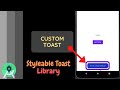 Create a custom toast in android with custom toast library | Android Studio | Learn Android