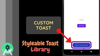 Create a custom toast in android with custom toast library | Android Studio | Learn Android