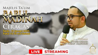 [ LIVE ] MAJELIS BABUL MADINAH CIRACAS