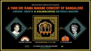 A 1980 Sri Rama Navami Concert of Bangalore - Dr. M Balamuralikrishna - T G Thyagarajan - T Upendran