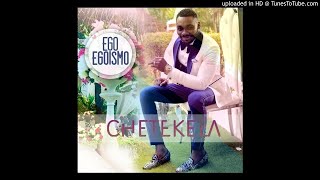 Chetekela - Ego Egoismo (Soul-Rumba R\u0026b) (Audio) 2K19