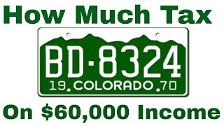 How Much Tax Will You Pay on $60,000 in Colorado?