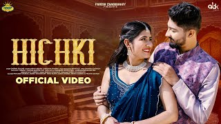 Hichki - Full Video | Garima Punjabi | Meghna Sharma \u0026 Abhay Mishra | New Rajasthani Folk Song 2025