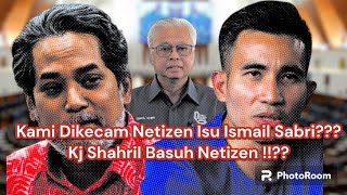 Kami Dikecam Teruk Netizen Isu Ismail Sabri, Kj Basuh Netizen??!!