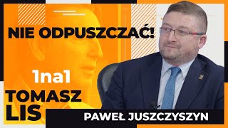 Nie odpuszczać | Tomasz Lis 1na1 Paweł Juszczyszyn