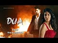 DUA - Manan Bhardwaj | Kaashish Vohra, Rahul Jaittly | Amanninder Singh | Bhushan K | New Hindi Song