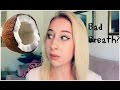 Getting Rid of Bad Breath Using Coconut Oil Getting Rid of Bad Breath Using Coconut Oil