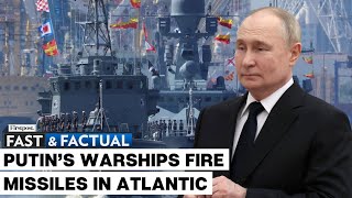Fast and Factual LIVE: Russian Warships Conduct Missile Drills in the Atlantic; US Monitors Closely