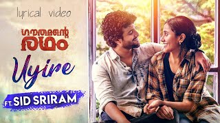 Uyire Kavarum Lyrics | Gauthamante Radham Malayalam Movie Song - Ft. Sid Sriram Lyrics.