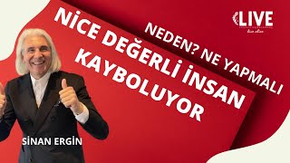 Nice Değerli İnsan Kayboluyor... Neden? Ne Yapmalı?