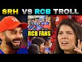 RCB WON | SRH VS RCB FANS | SRH VS RCB HIGHLIGHTS | VIRAT KOHLI | KARIVEPAKU TROLLS