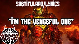 Doom Eternal Disturbed "I'm The Vengeful One" Subtitulado/Lyrics