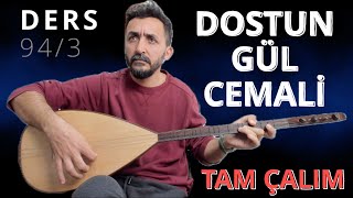 Ders 94/3 Dostun Gül Cemali Tam Çalım 4K