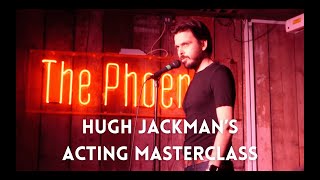 Hugh Jackman S Acting Masterclass