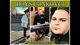 BOYS ČONKOVCI - Me tuke napačav ( Cover )