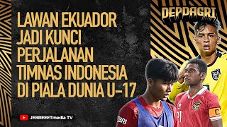 PERJALANAN TIMNAS INDONESIA DI PIALA DUNIA U-17 DITENTUKAN LAWAN EKUADOR - DEPDAGRI - EPS 260