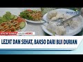 LEZAT DAN SEHAT, BAKSO DARI BIJI DURIAN