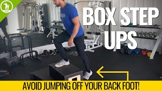 How To Do Box Step-Ups (TUTORIAL + FORM)
