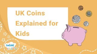 UK Coins Explained for Kids - Maths Money Learning Video