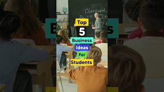 top 5 business ideas for students 🤑 || Business ideas || #shorts #viral #businessideas