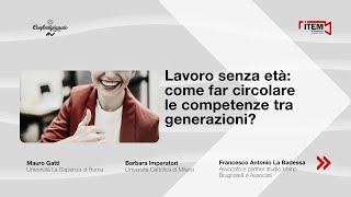 Lavoro senza età: come far circolare le competenze tra generazioni?