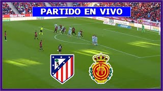 🔴 ATLETICO DE MADRID vs MALLORCA EN DIRECTO ⚽ JUEGA JULIAN ALVAREZ POR LA LIGA ESPAÑOLA