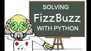 Solving The FIZZBUZZ Coding Interview Question In Python