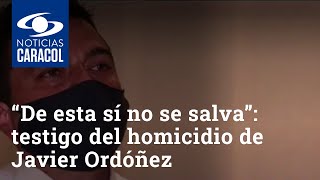 “De esta sí no se salva”: testigo del homicidio de Javier Ordóñez cuenta qué pasó antes del ataque