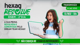 HEXAG RESOLVE ENEM - 2º DIA - MATEMÁTICA E CIÊNCIAS DA NATUREZA