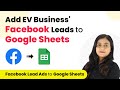 How to Add Facebook Leads to Google Sheets for EV Business | Facebook Lead Ads to Google Sheets