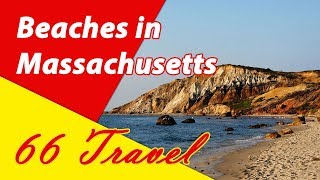 List 8 Beaches in Massachusetts | Beaches in United States