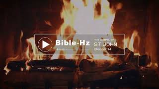 【Bible-Hz】ヨハネによる福音書13−14章《聖書朗読×暖炉》