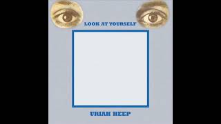 Uriah Heep   1971   Look At Yourself Full Album