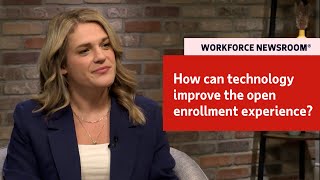How Can Technology Improve The Open Enrollment Experience