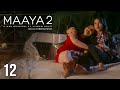 Maaya | Season - 2 | Episode 12 | End Game | A Web Original By Vikram Bhatt