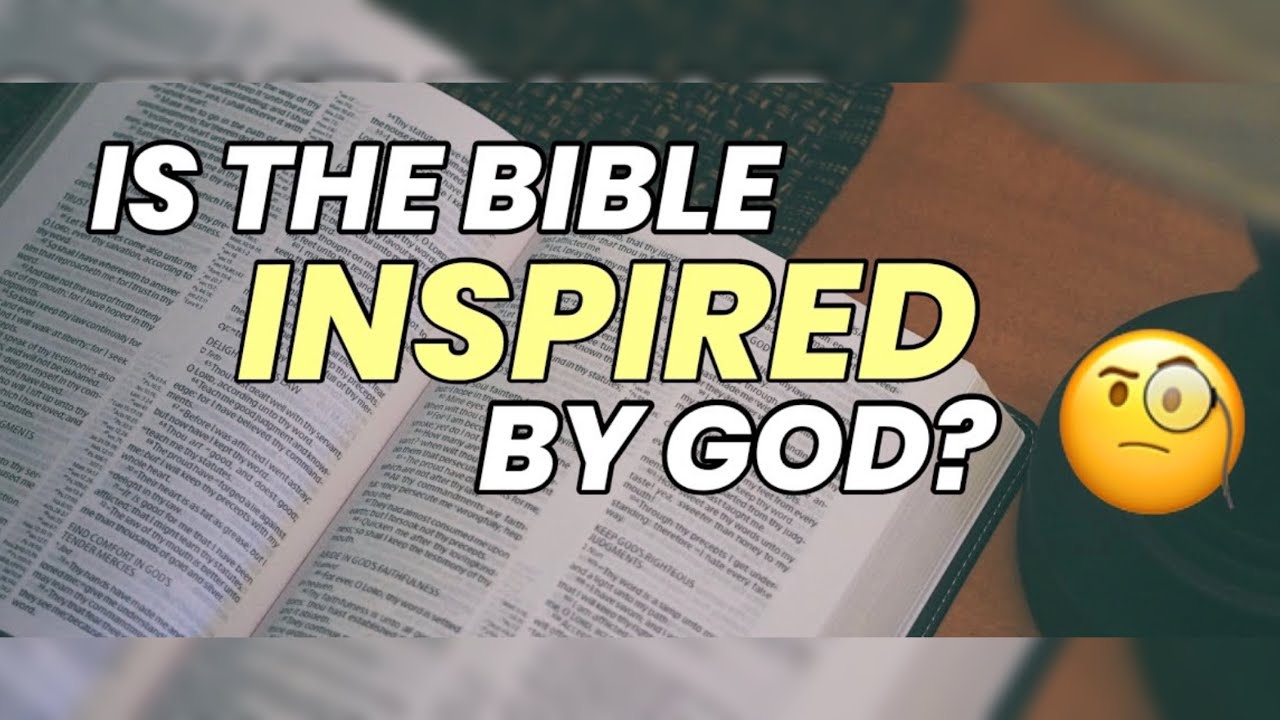 What Does It Mean That The Bible Is Inspired By God? - YouTube