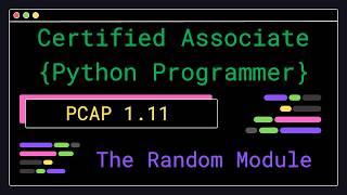 PCAP 1.11 - The Random Module - Certified Associate Python Programmer