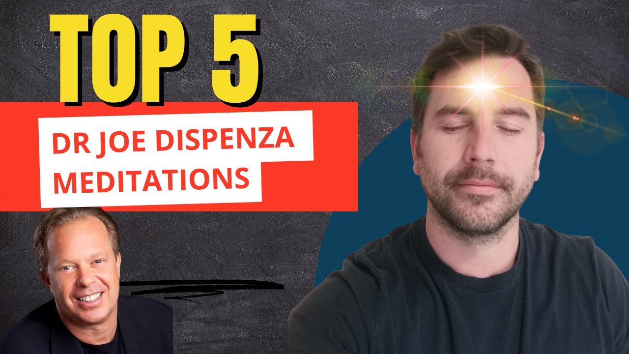 What Are The Best Dr Joe Dispenza Meditations?? - Top 5... Number 1 Is ...