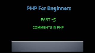 Part 5- Comments in php