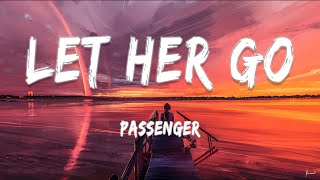 Passenger | Let Her Go (Lyrics)