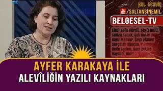 Dîrok (Tarih):  Ayfer Karakaya ile Aleviliğin Yazılı Kaynakları