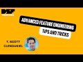 Advanced Feature Engineering Tips and Tricks - Data Science Festival