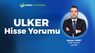 Hakan Mert'ten ULKER Hisse Yorumu \