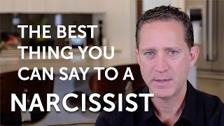 The best thing you can say to a narcissistic parent