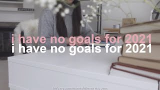 why goals set you up for failure | 2021 winter vlog | journaling \u0026 decor 💮