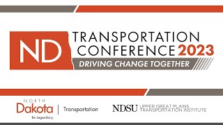 2023 ND Transportation Conference - The Future of Transportation Technology